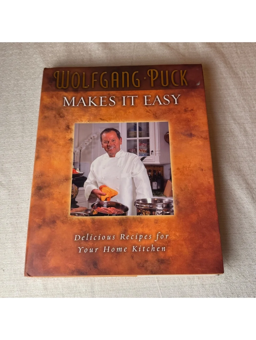 Wolfgang Puck Makes It Easy Hardcover Cookbook Delicious Recipes Home Kitchen